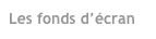 Les fonds d’écran