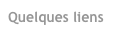 Quelques liens